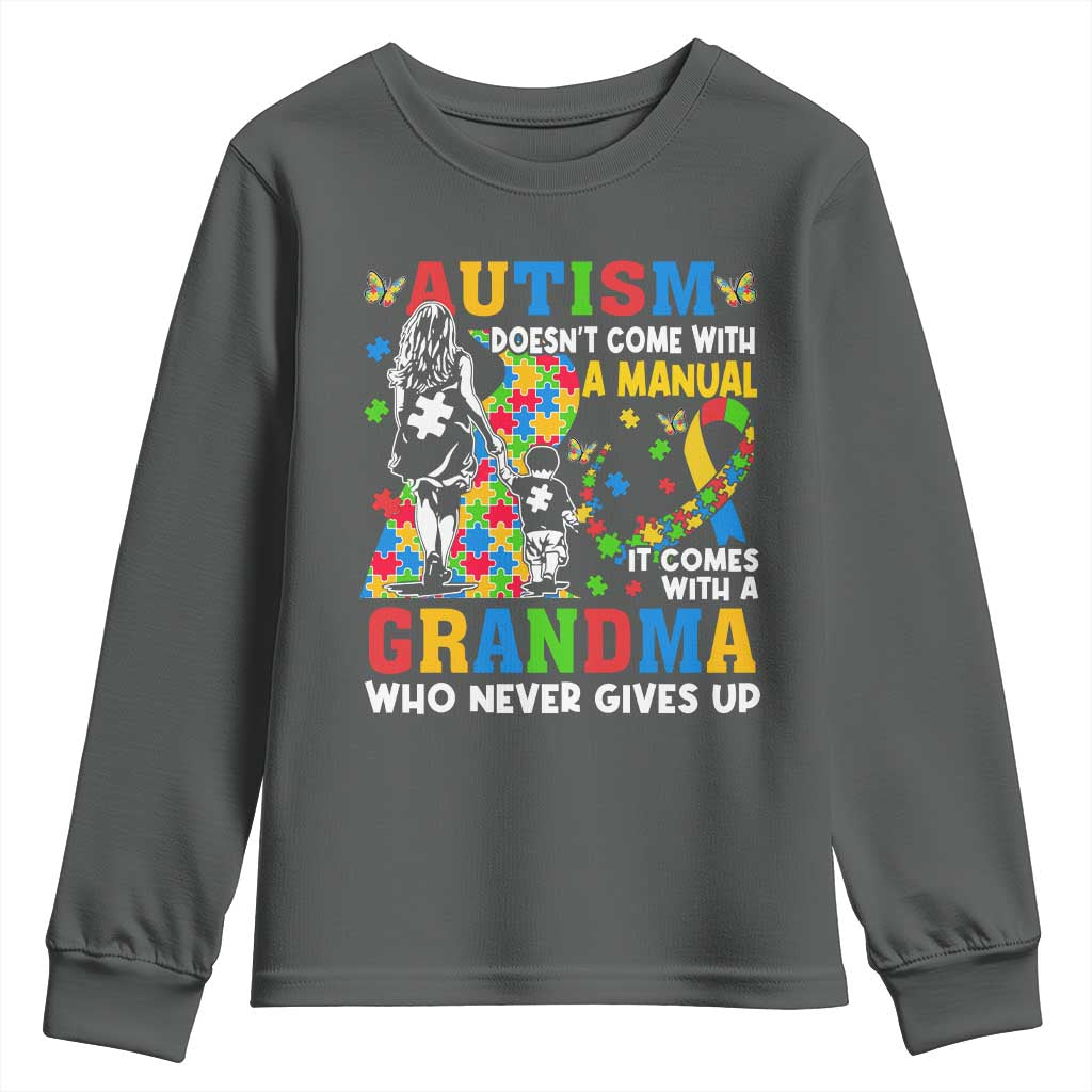 Autism Grandma Youth Sweatshirt Autism Doesn't Come With A Manual It Comes With A Grandma