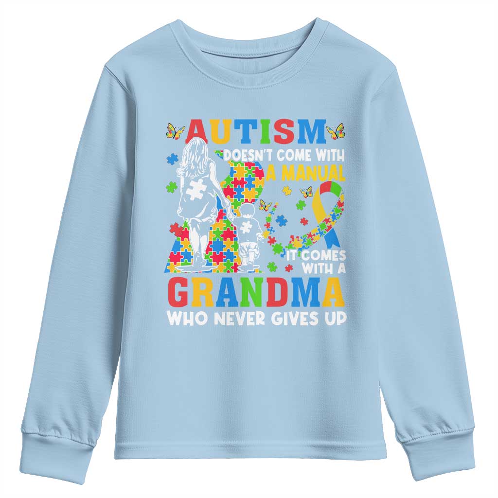 Autism Grandma Youth Sweatshirt Autism Doesn't Come With A Manual It Comes With A Grandma