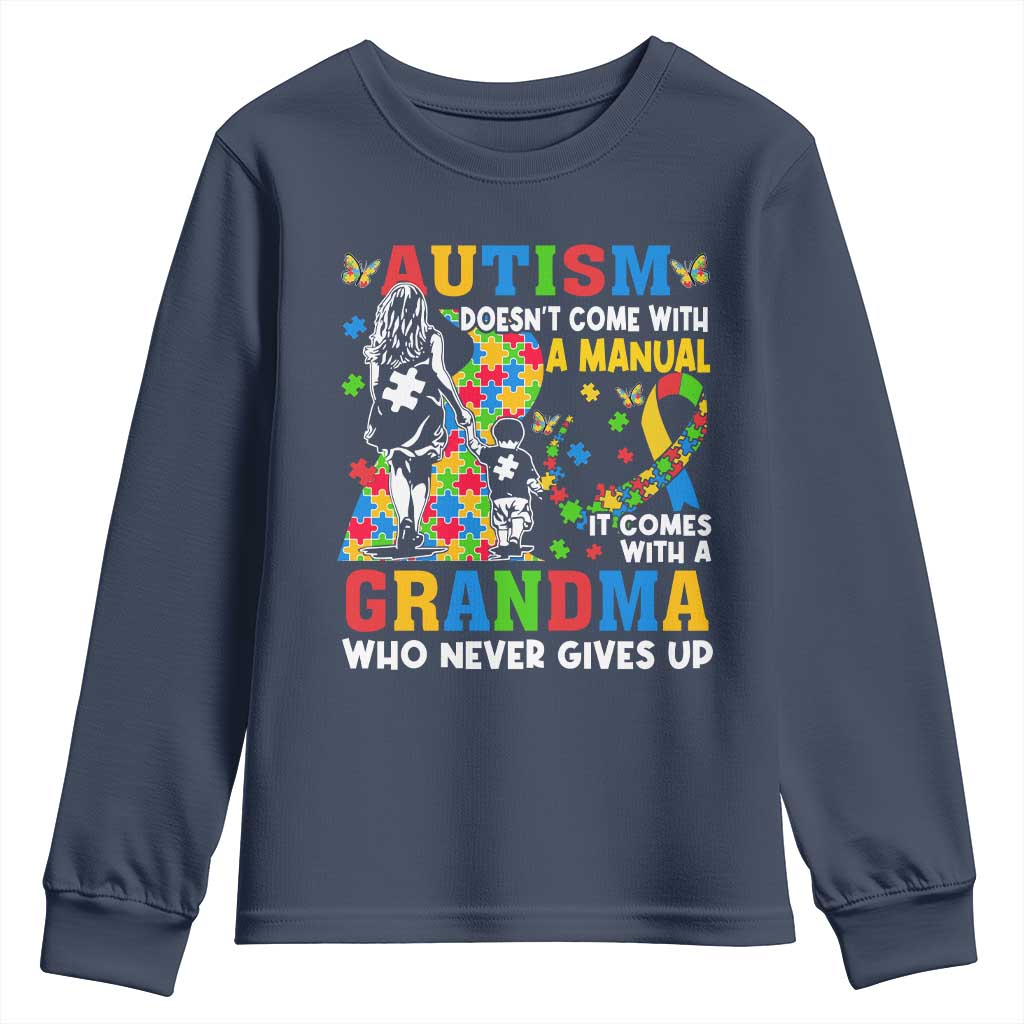 Autism Grandma Youth Sweatshirt Autism Doesn't Come With A Manual It Comes With A Grandma