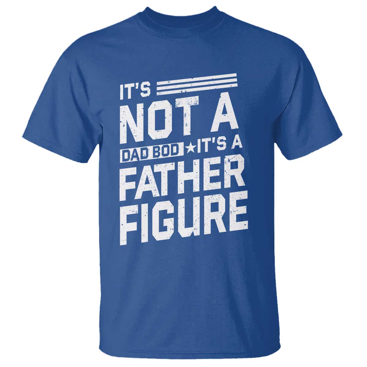 funny-its-not-a-dad-bod-its-a-father-figure-t-shirt-fathers-day