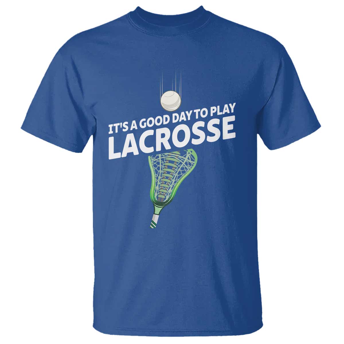 funny-its-a-good-day-to-play-lacrosse-lax-t-shirt