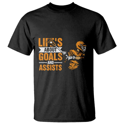 funny-lacrosse-lax-player-t-shirt-lifes-about-goals-and-assists