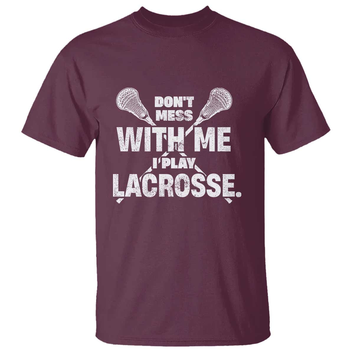 funny-dont-mess-with-me-i-play-lacrosse-t-shirt-vintage-lax-sticks