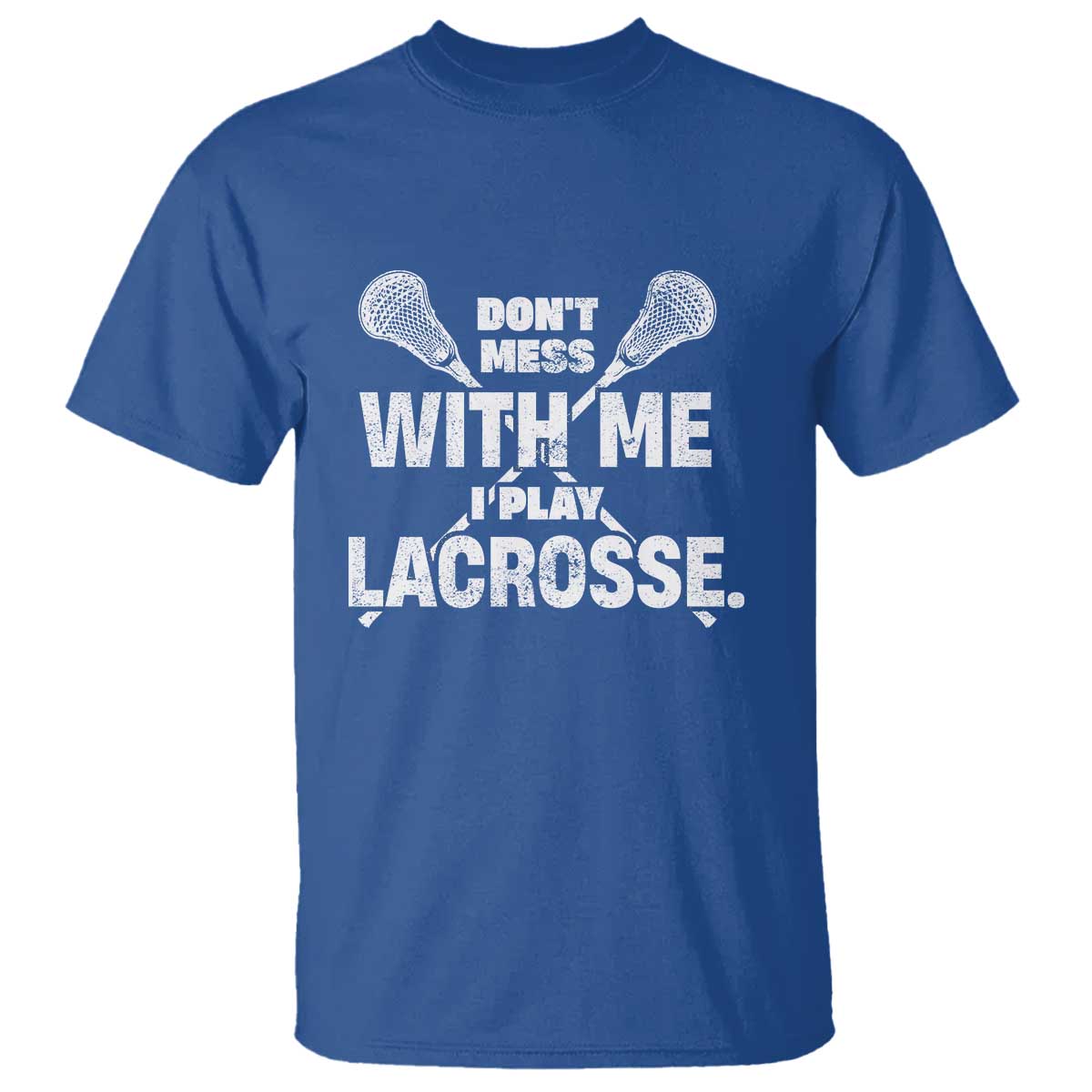 funny-dont-mess-with-me-i-play-lacrosse-t-shirt-vintage-lax-sticks