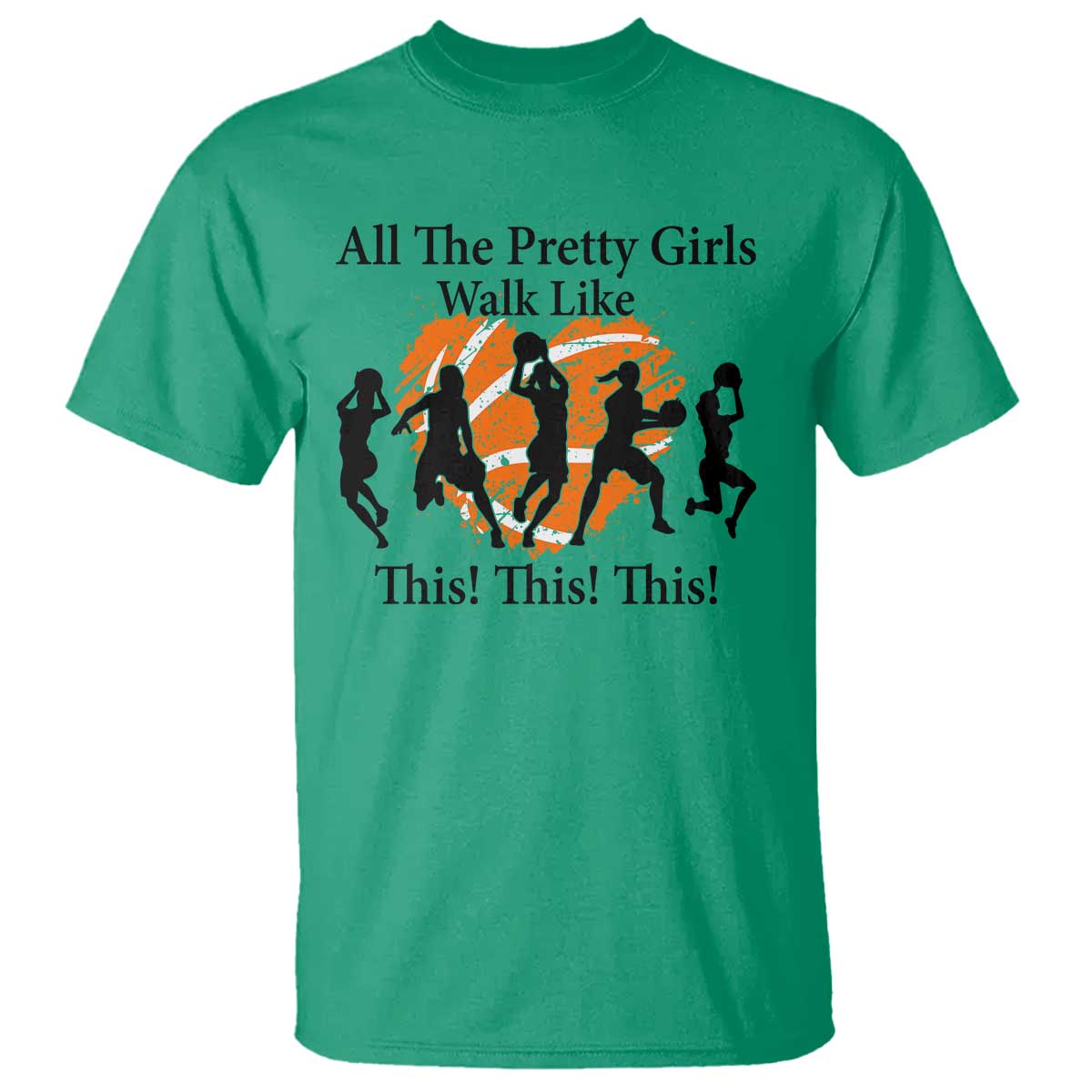 funny-basketball-girl-t-shirt-all-the-pretty-girls-walk-like-this-player