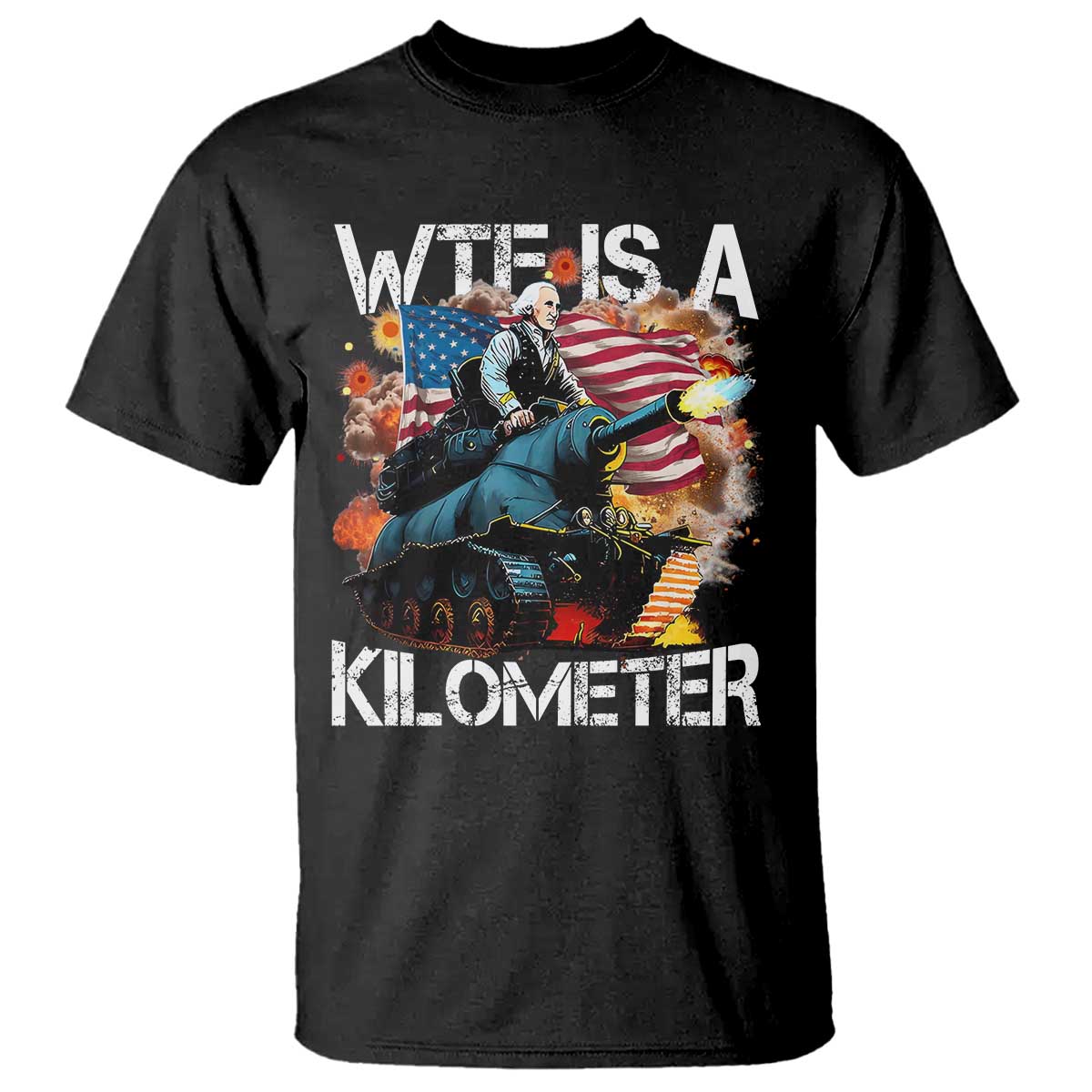 funny-wtf-is-a-kilometer-t-shirt-patriotic-american-freedom-george-washington