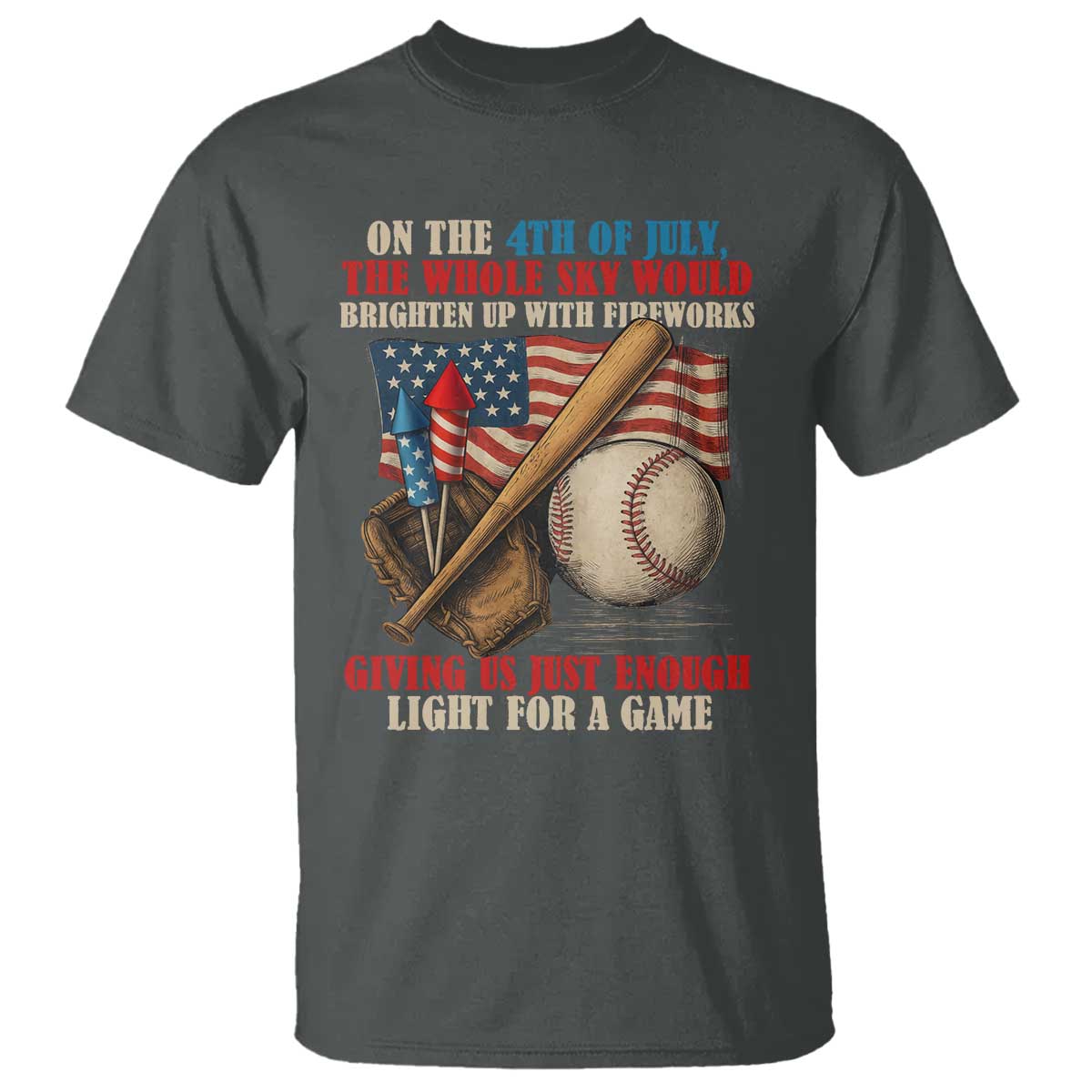 funny-4th-of-july-baseball-t-shirt-the-whole-sky-would-brighten-up-with-fireworks-giving-us-light-for-a-game