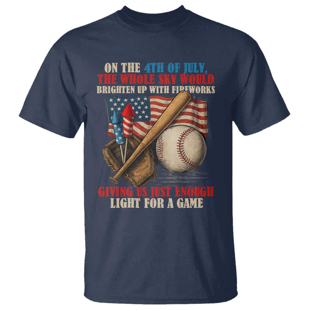 funny-4th-of-july-baseball-t-shirt-the-whole-sky-would-brighten-up-with-fireworks-giving-us-light-for-a-game