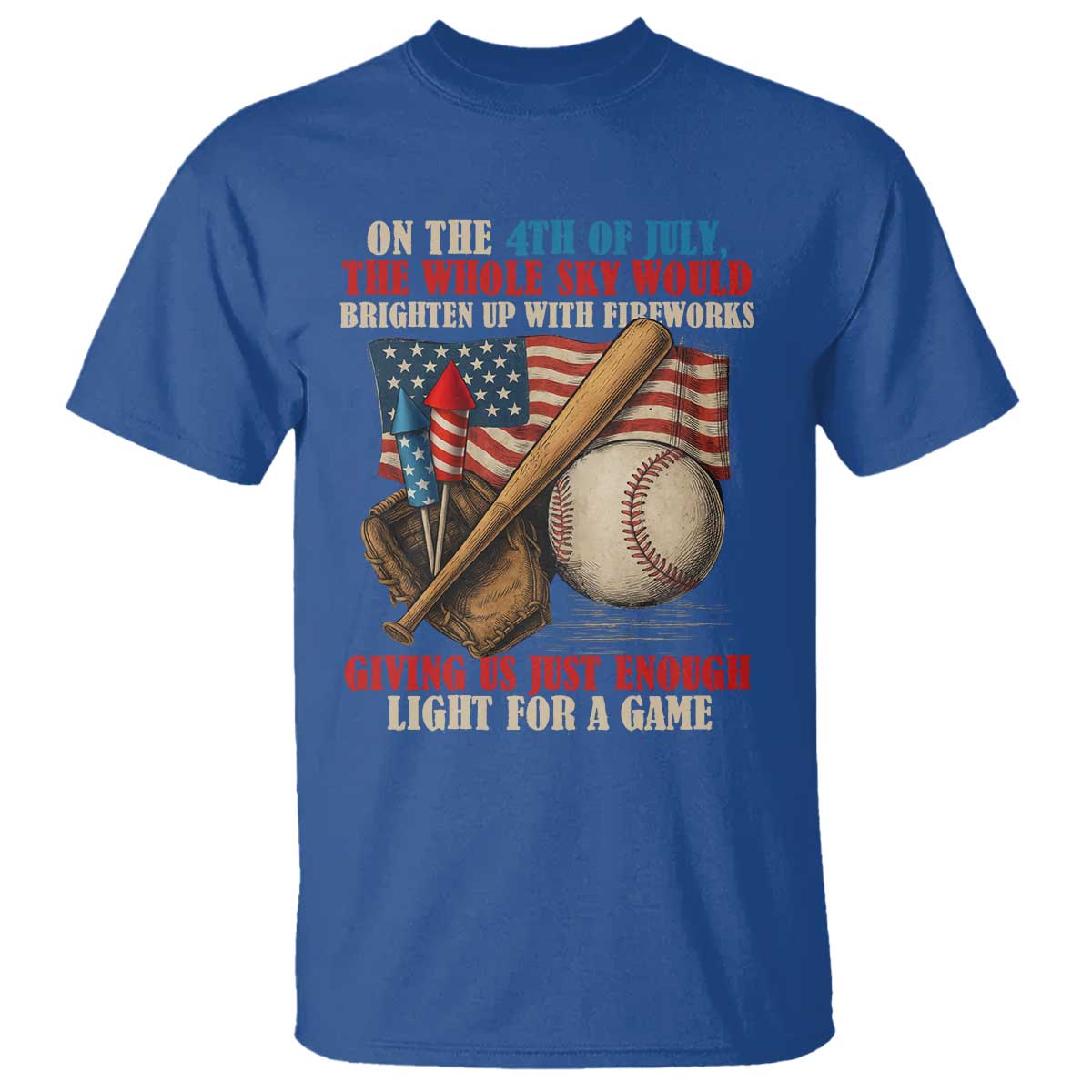 funny-4th-of-july-baseball-t-shirt-the-whole-sky-would-brighten-up-with-fireworks-giving-us-light-for-a-game