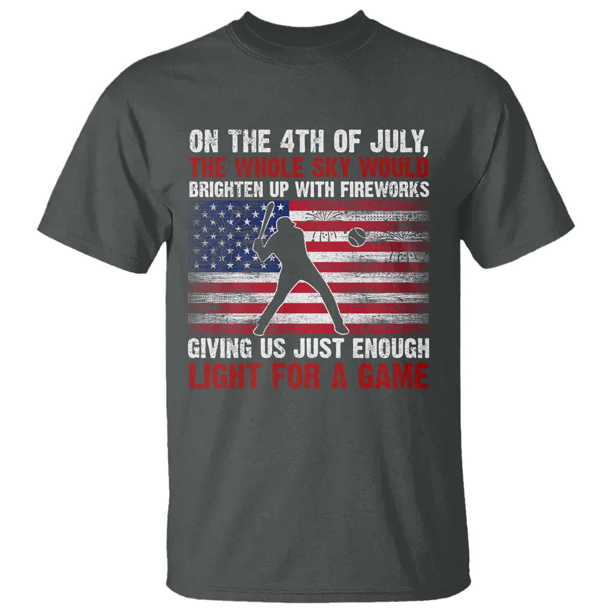 funny-4th-of-july-baseball-t-shirt-the-whole-sky-would-brighten-up-with-fireworks-american-flag