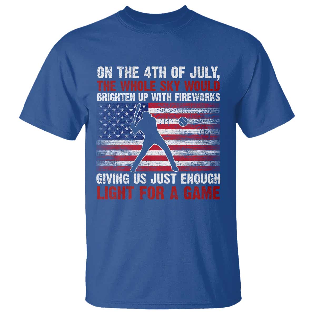 funny-4th-of-july-baseball-t-shirt-the-whole-sky-would-brighten-up-with-fireworks-american-flag