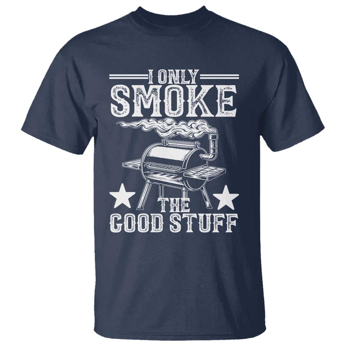 funny-bbq-grilling-i-only-smoke-the-good-stuff-t-shirt-barbecue-grill-fathers-day