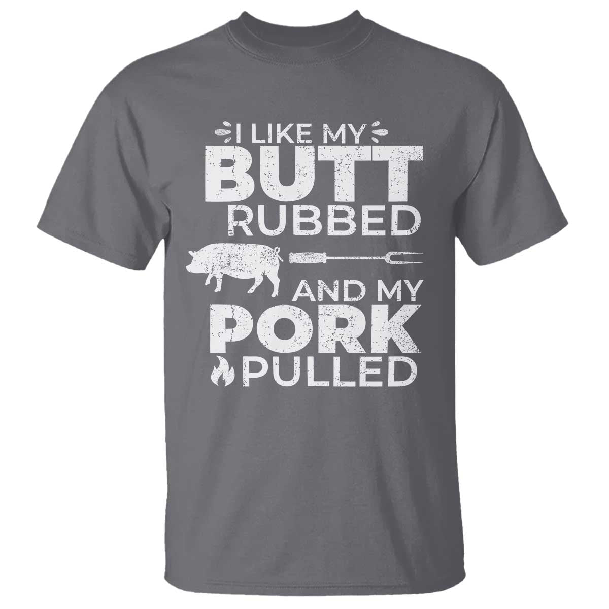 funny-bbq-grilling-i-like-my-butt-rubbed-and-my-pork-pulled-t-shirt-barbecue-grill-fathers-day