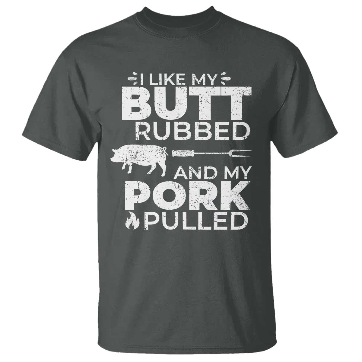 funny-bbq-grilling-i-like-my-butt-rubbed-and-my-pork-pulled-t-shirt-barbecue-grill-fathers-day