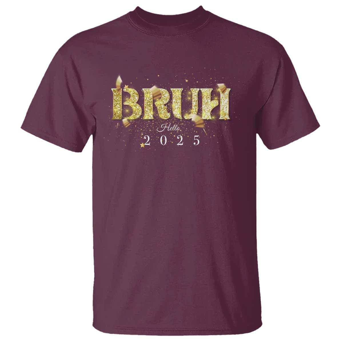 bruh-hello-2025-t-shirt-new-year-eves-party
