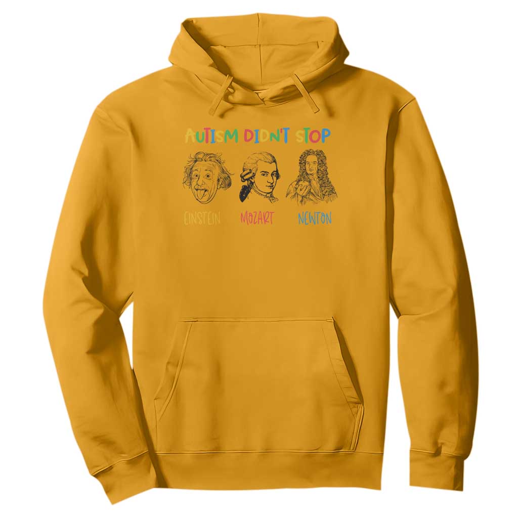 Autism Didn't Stop Einstein Mozart Newton Hoodie Autism Support