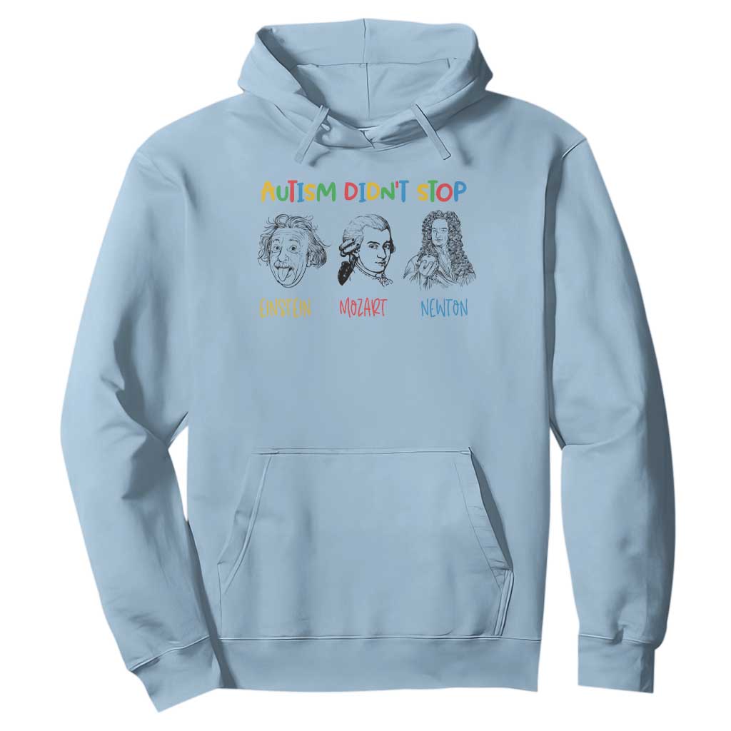 Autism Didn't Stop Einstein Mozart Newton Hoodie Autism Support