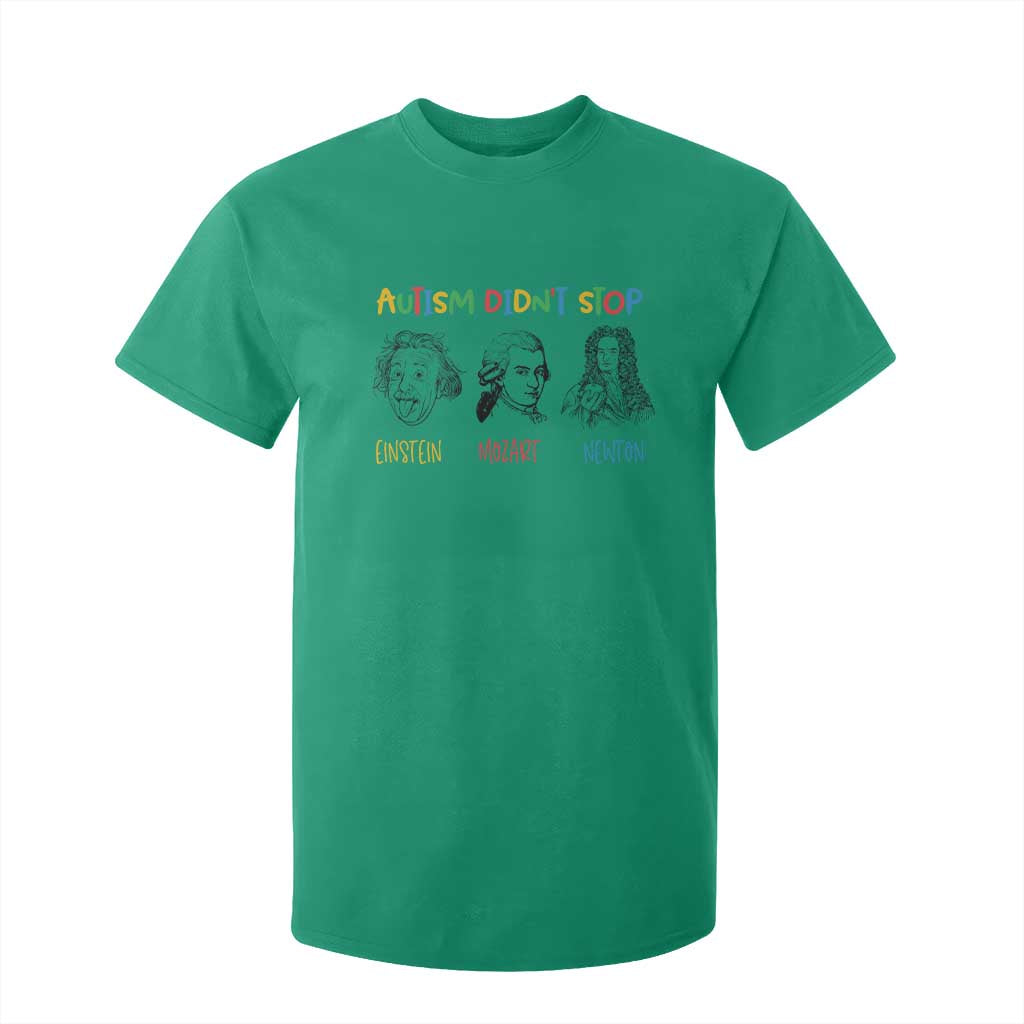 Autism Didn't Stop Einstein Mozart Newton T Shirt For Kid Autism Support