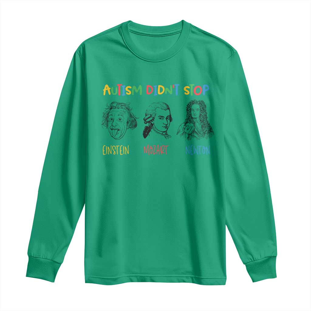 Autism Didn't Stop Einstein Mozart Newton Long Sleeve Shirt Autism Support
