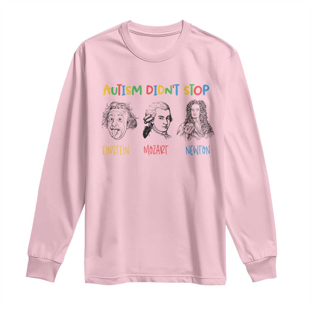 Autism Didn't Stop Einstein Mozart Newton Long Sleeve Shirt Autism Support