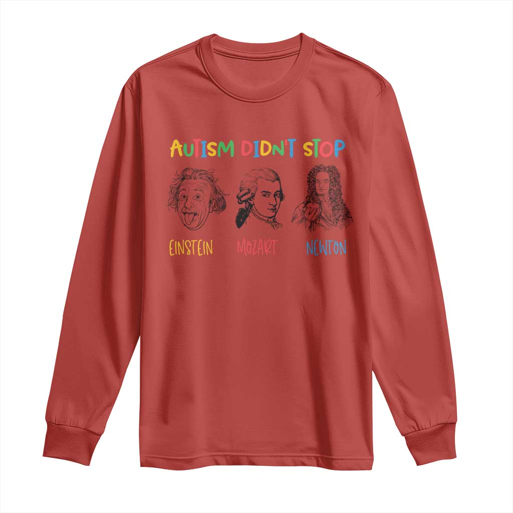 Autism Didn't Stop Einstein Mozart Newton Long Sleeve Shirt Autism Support