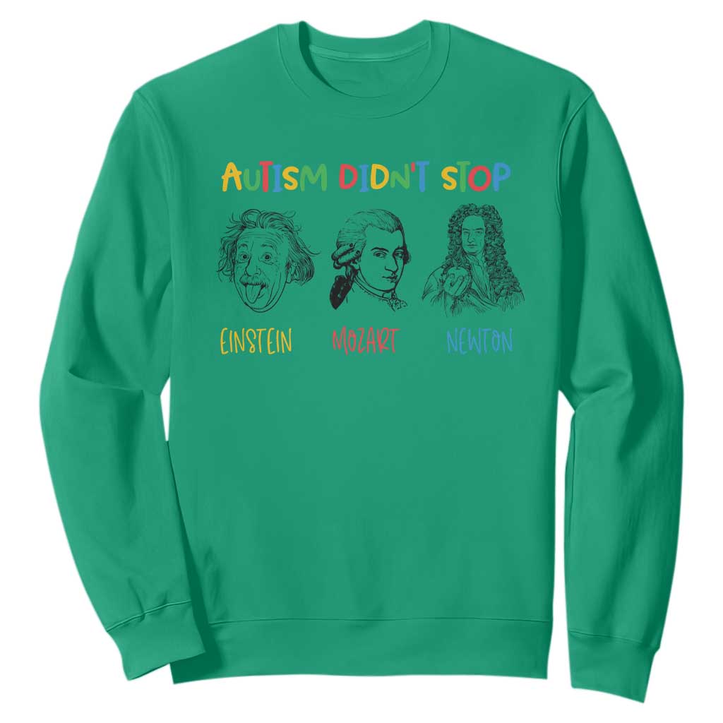 Autism Didn't Stop Einstein Mozart Newton Sweatshirt Autism Support