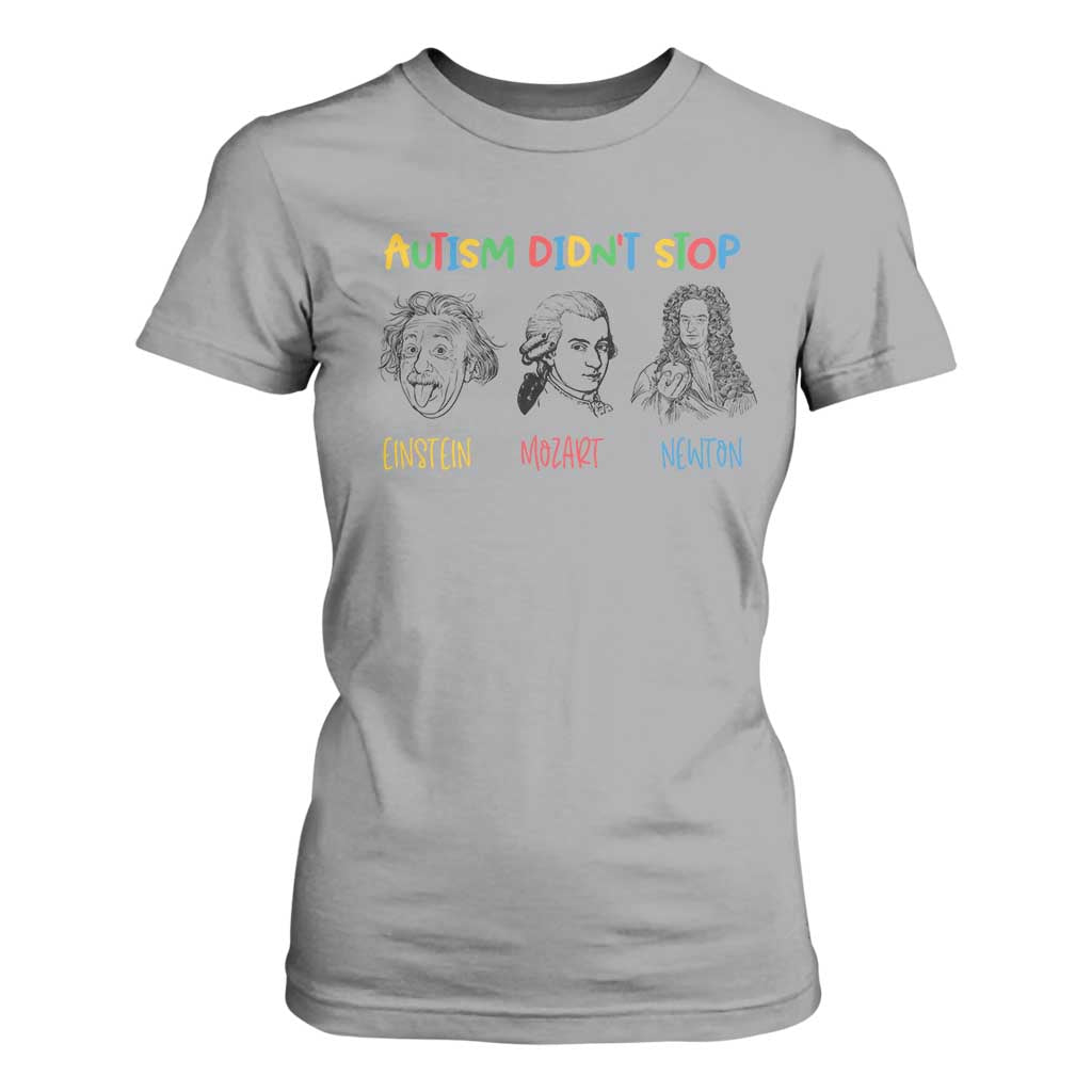 Autism Didn't Stop Einstein Mozart Newton T Shirt For Women Autism Support