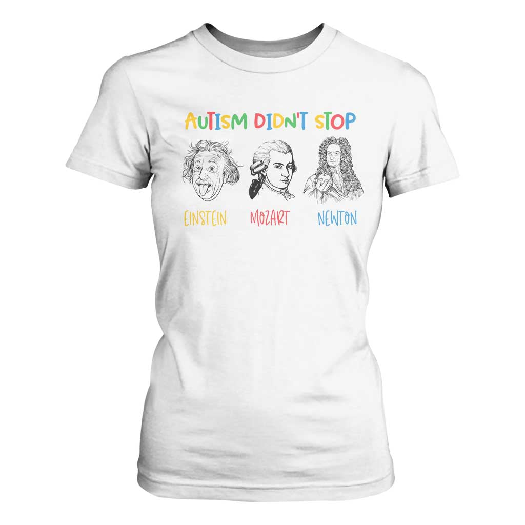 Autism Didn't Stop Einstein Mozart Newton T Shirt For Women Autism Support