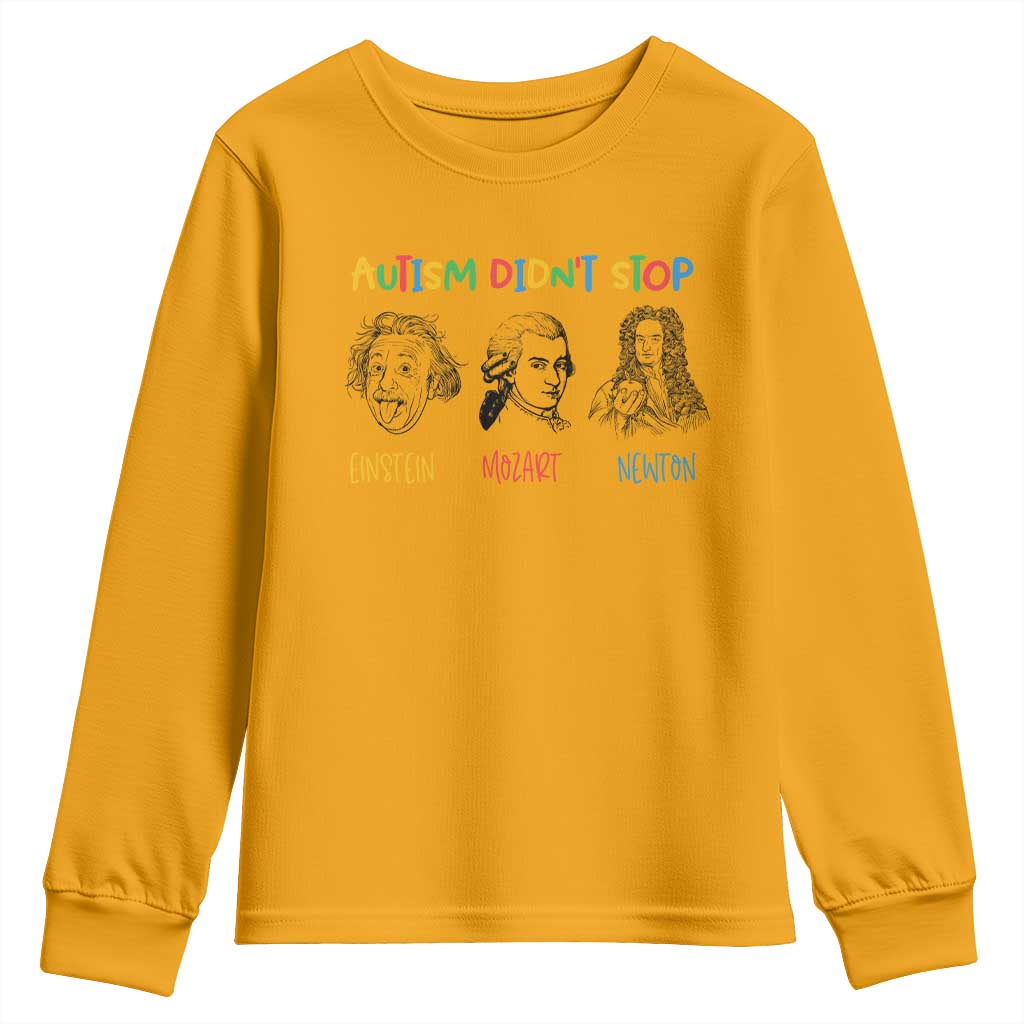 Autism Didn't Stop Einstein Mozart Newton Youth Sweatshirt Autism Support