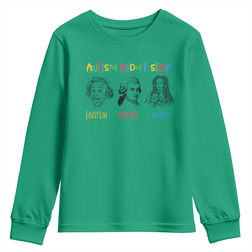 Autism Didn't Stop Einstein Mozart Newton Youth Sweatshirt Autism Support