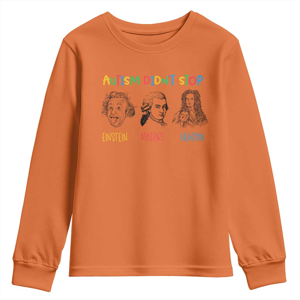 Autism Didn't Stop Einstein Mozart Newton Youth Sweatshirt Autism Support