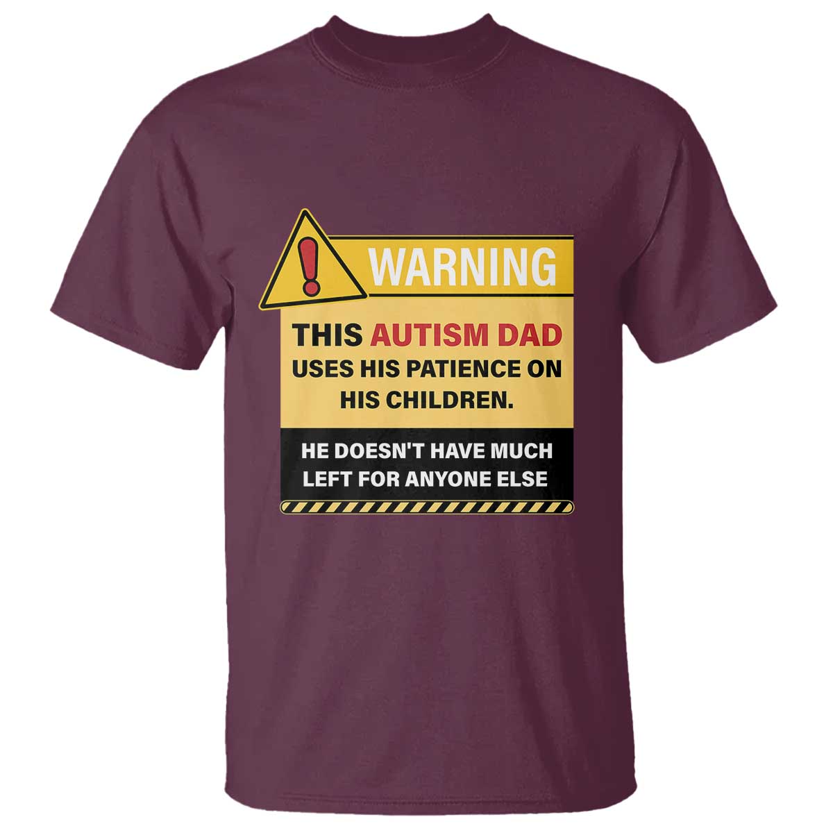 funny-autism-awareness-dad-t-shirt-warning-this-autism-dad-uses-his-patience-on-his-children
