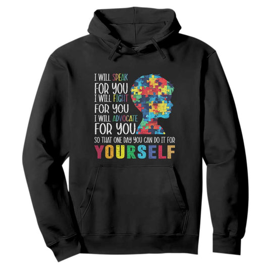 Autism Support Hoodie I Will Speak Fight Advocate For You So That One Day You Can Do It