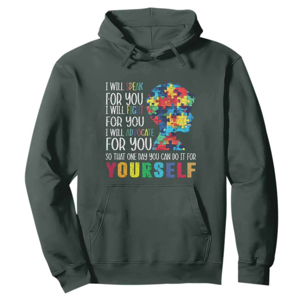 Autism Support Hoodie I Will Speak Fight Advocate For You So That One Day You Can Do It