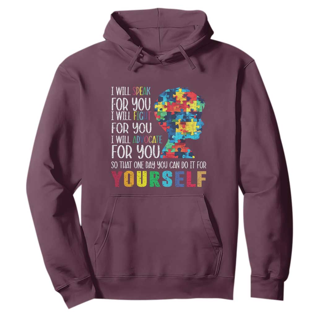 Autism Support Hoodie I Will Speak Fight Advocate For You So That One Day You Can Do It