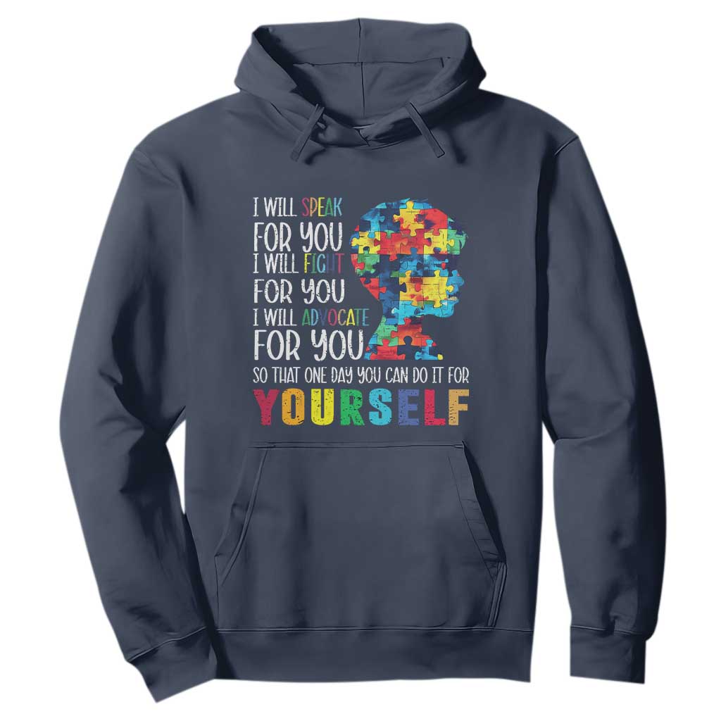 Autism Support Hoodie I Will Speak Fight Advocate For You So That One Day You Can Do It