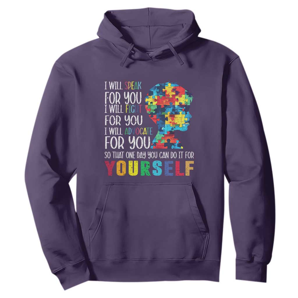 Autism Support Hoodie I Will Speak Fight Advocate For You So That One Day You Can Do It