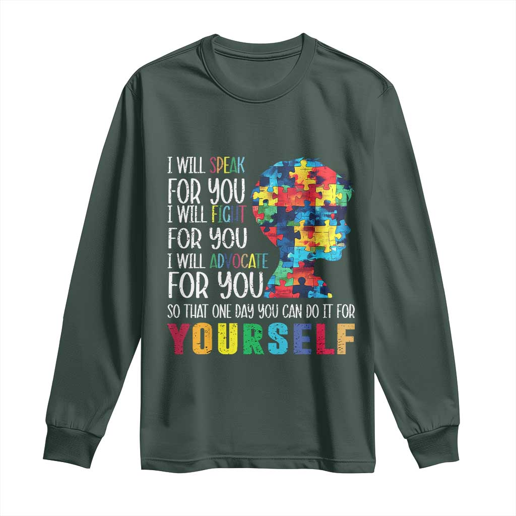 Autism Support Long Sleeve Shirt I Will Speak Fight Advocate For You So That One Day You Can Do It