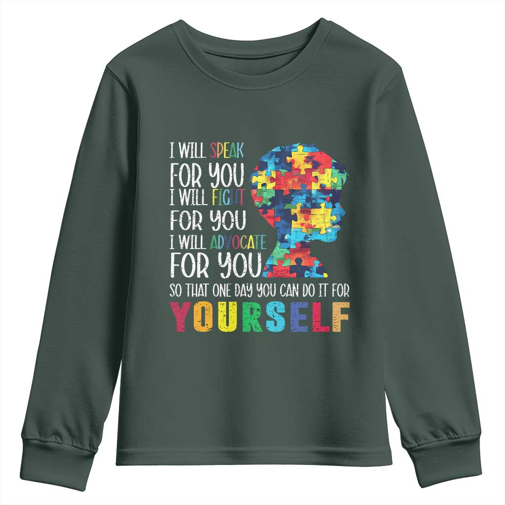 Autism Support Youth Sweatshirt I Will Speak Fight Advocate For You So That One Day You Can Do It