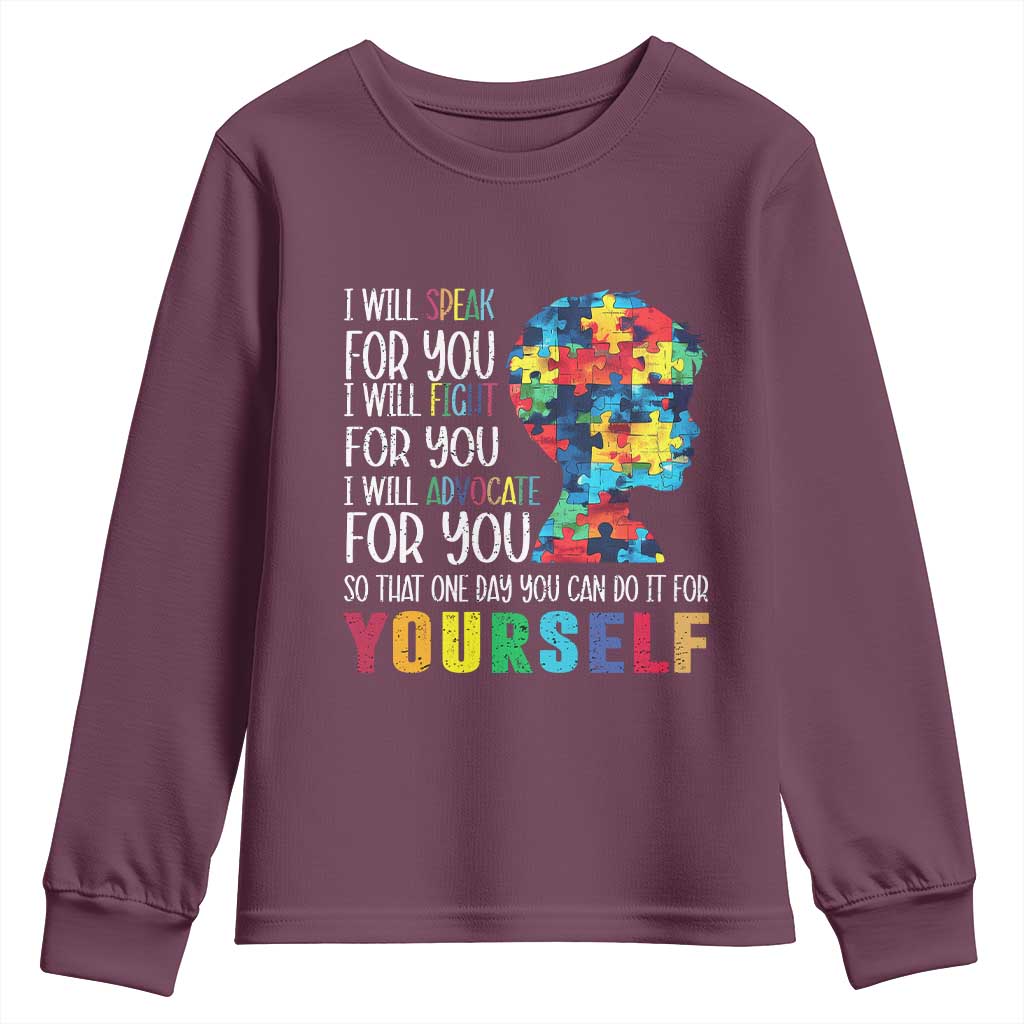 Autism Support Youth Sweatshirt I Will Speak Fight Advocate For You So That One Day You Can Do It