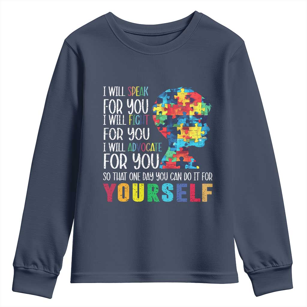 Autism Support Youth Sweatshirt I Will Speak Fight Advocate For You So That One Day You Can Do It