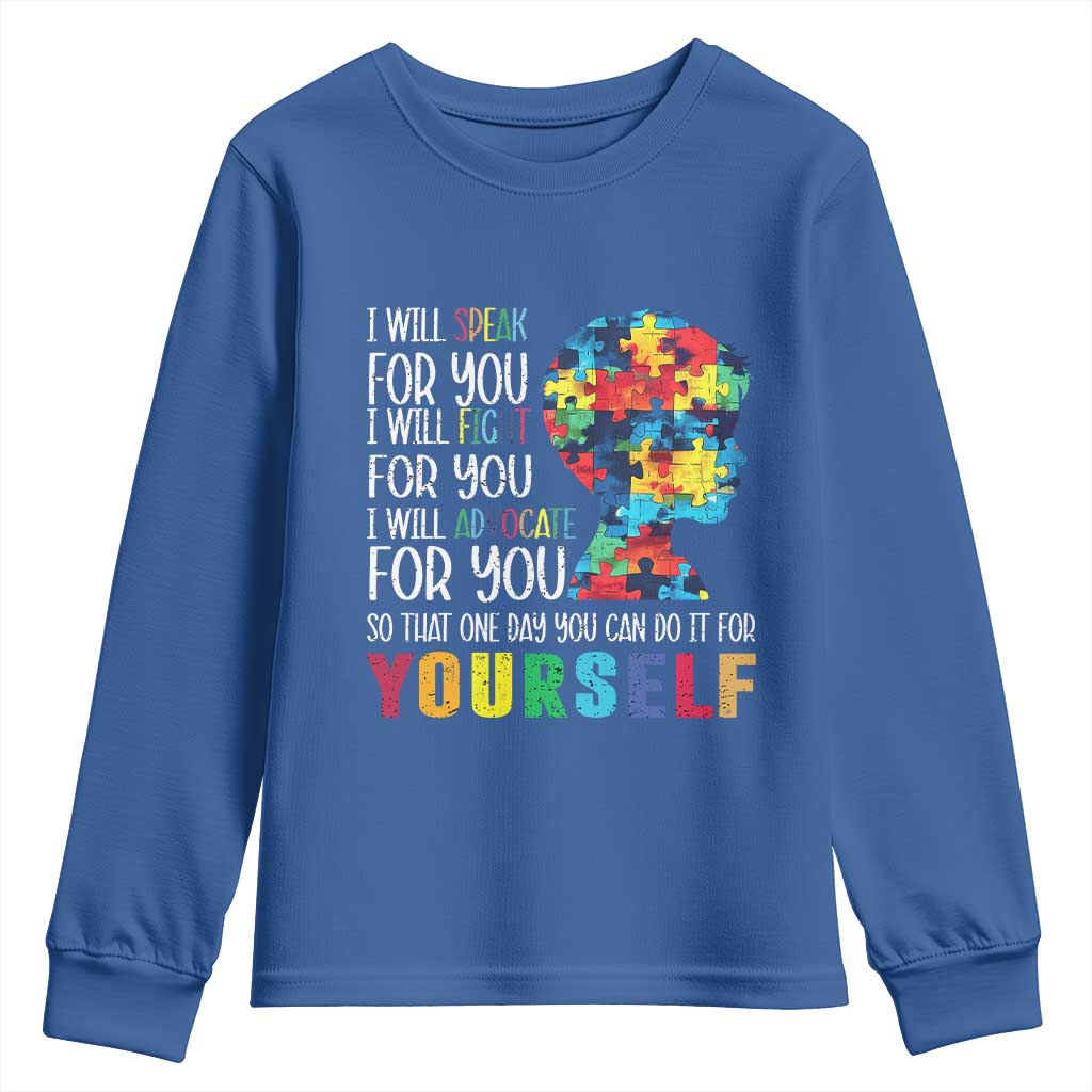 Autism Support Youth Sweatshirt I Will Speak Fight Advocate For You So That One Day You Can Do It
