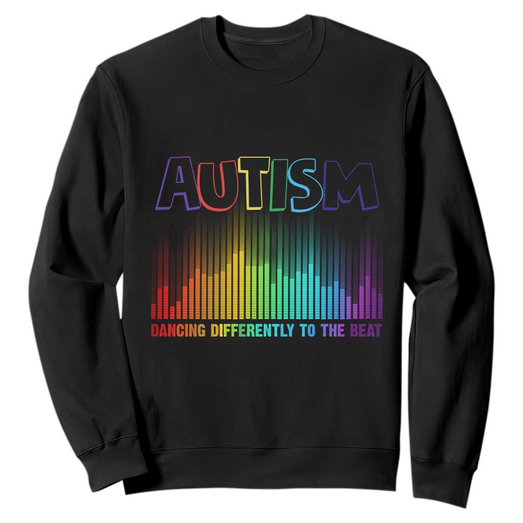 Autism Support Sweatshirt Autism Dancing Differently To The Beat