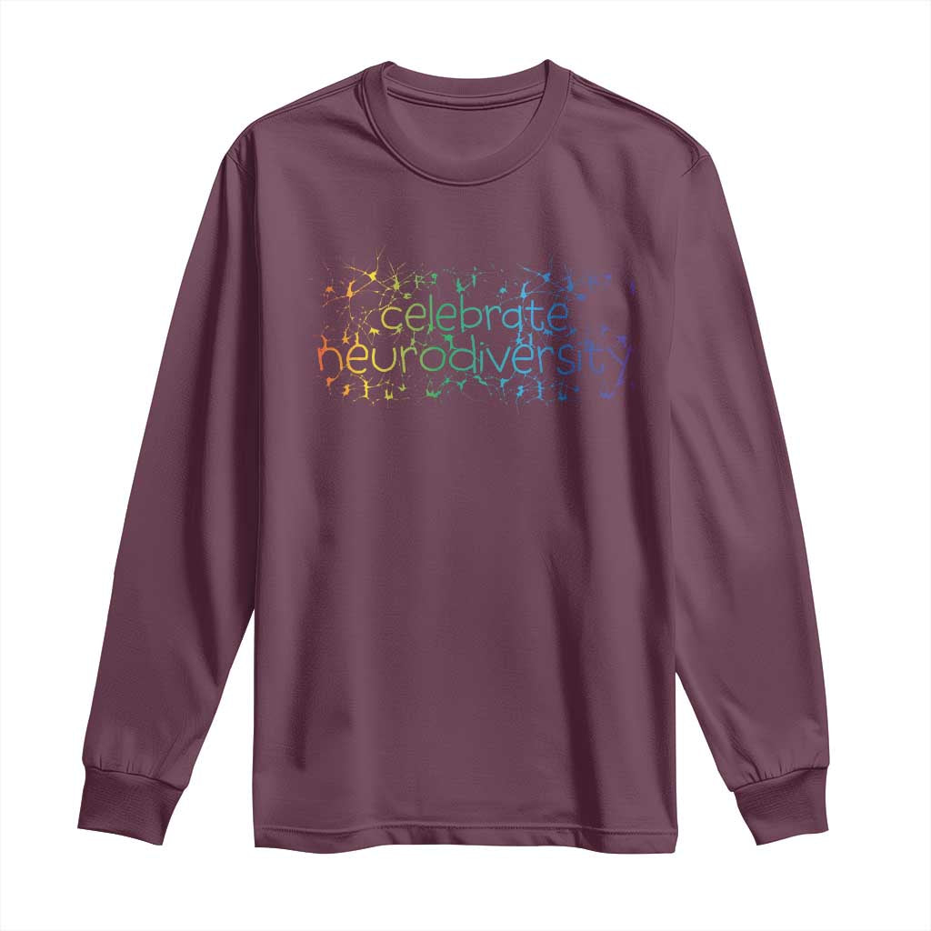 Celebrate Neurodiversity Long Sleeve Shirt Autism Support ASD ADHD Mental Health