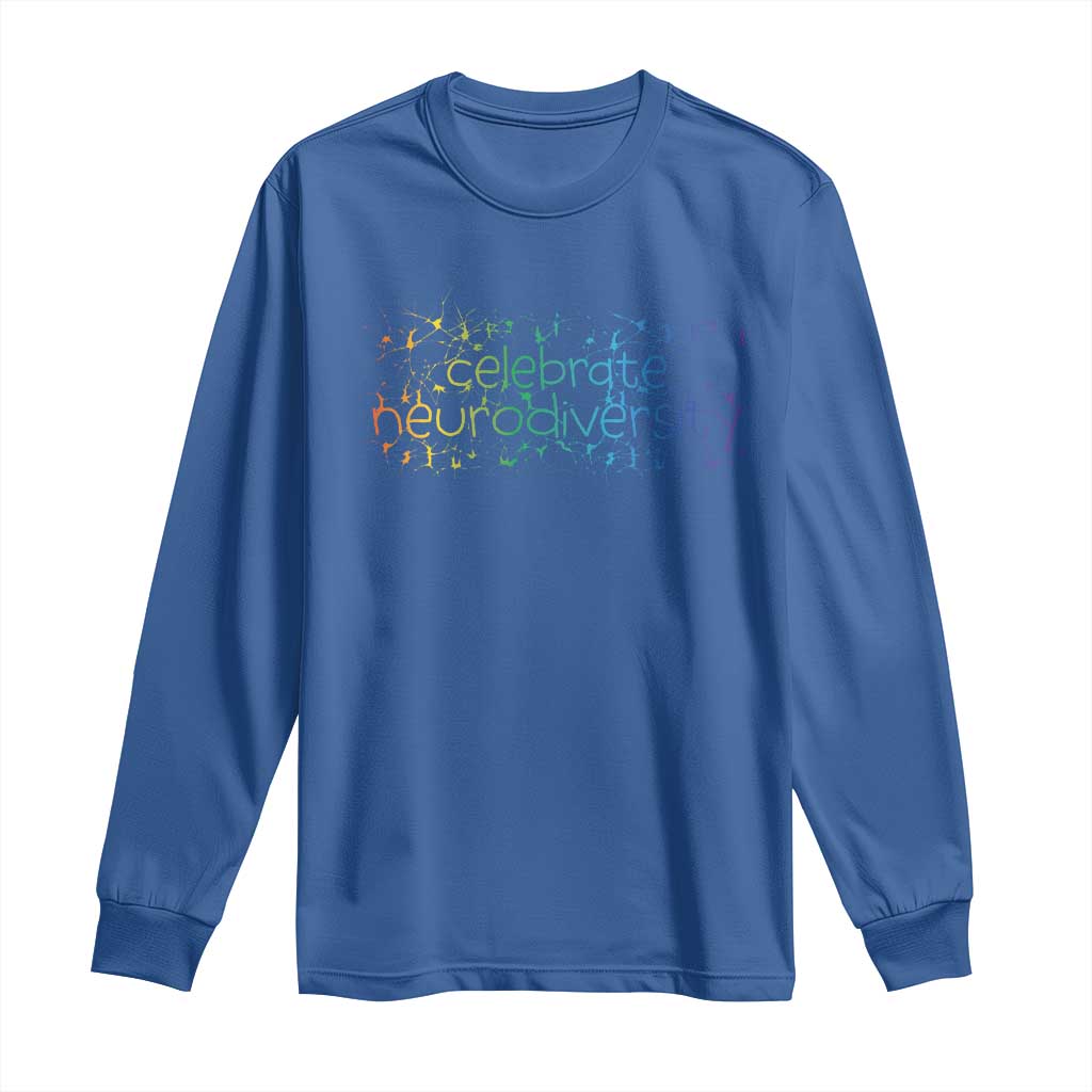 Celebrate Neurodiversity Long Sleeve Shirt Autism Support ASD ADHD Mental Health