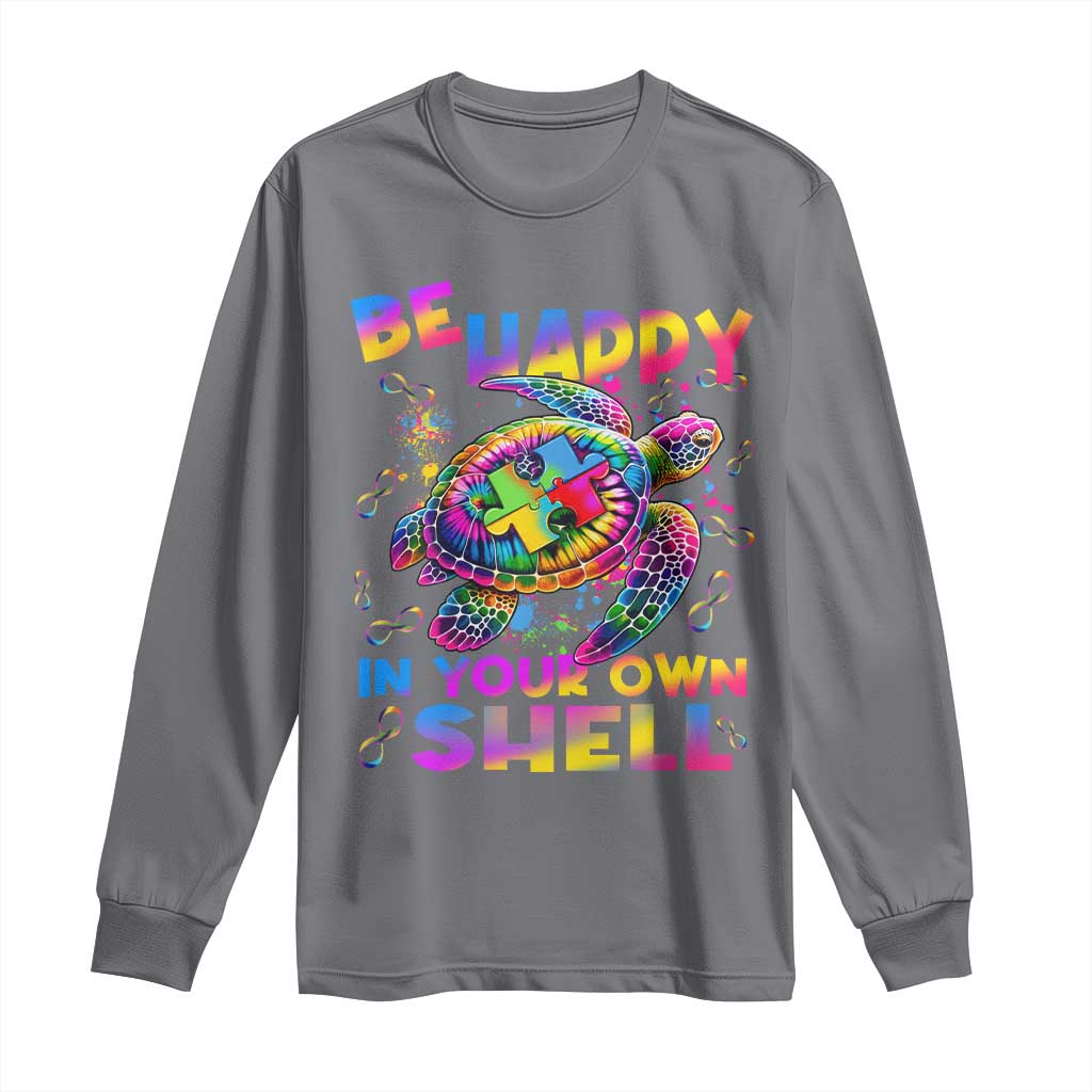 Funny Autism Support Be Happy In Your Own Shell Long Sleeve Shirt Rainbow Puzzle Turtle