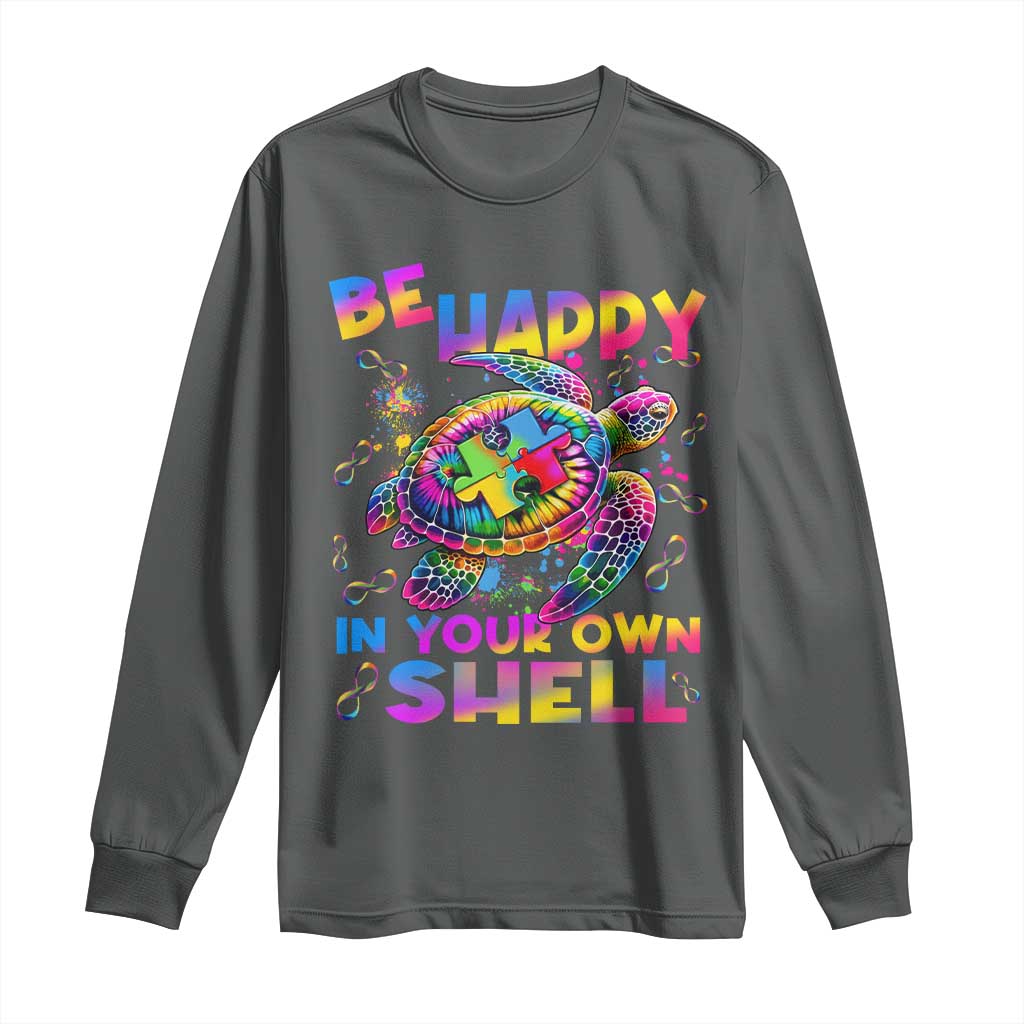 Funny Autism Support Be Happy In Your Own Shell Long Sleeve Shirt Rainbow Puzzle Turtle