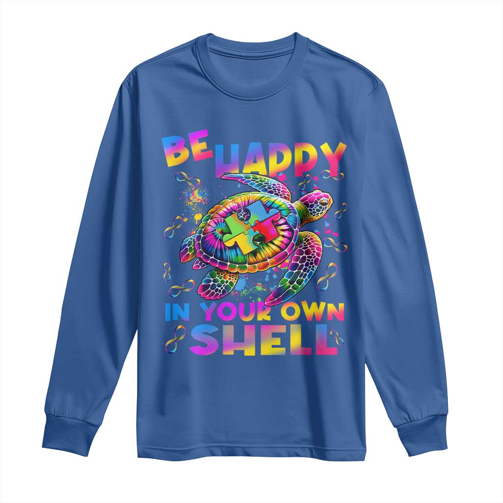 Funny Autism Support Be Happy In Your Own Shell Long Sleeve Shirt Rainbow Puzzle Turtle
