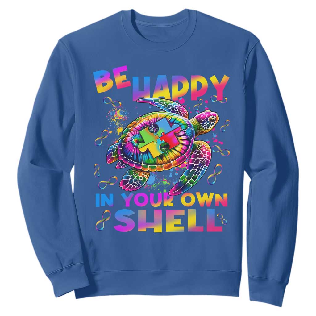 Funny Autism Support Be Happy In Your Own Shell Sweatshirt Rainbow Puzzle Turtle