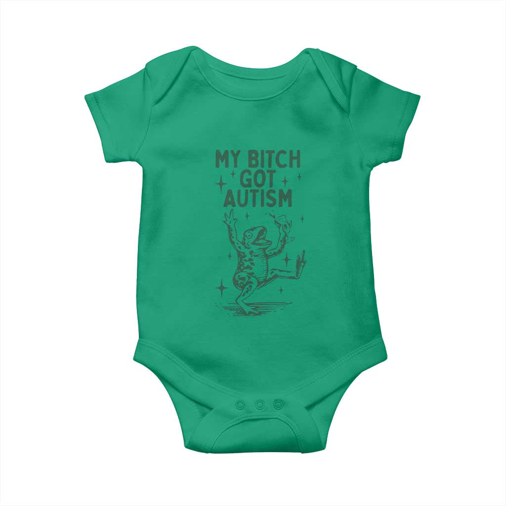 Funny My Bitch Got Autism Meme Baby Onesie Autistic Frog